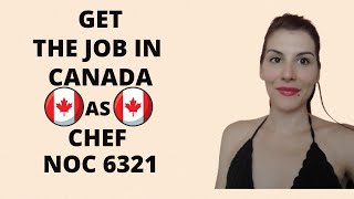 Get a job in Canada as a Chef - NOC 6321! Canada Immigration 2021!