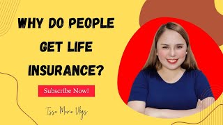 Why do people get life insurance | Insurance Vlog