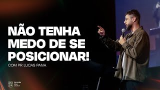 (AO VIVO) Não tenha medo de se posicionar! | Pastor Lucas Paiva | Palavra Viva Church