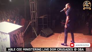 ABLE CEE LIVE MINISTRATION @ DOM CRUSADES OBA ANAMBRA STATE