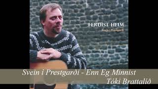 Svein í Prestgarði - Enn Eg Minnist