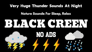 Defeat Insomnia in 3 Minutes _ Very Huge Thunder Sounds At Night _ Nature Sounds For Sleep, Relax