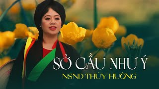 SỞ CẦU NHƯ Ý - NSND THÚY HƯỜNG | HÁT DÂN CA QUAN HỌ BẮC NINH | HÁT CHAY MÊ SAY