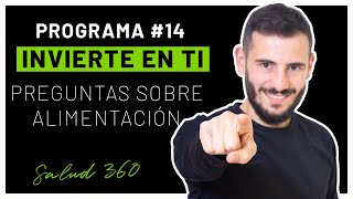 🎙️PROGRAMA #14 - INVIERTE EN TI - Preguntas sobre Alimentación 🍏