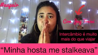 AU PAIR: “Minha hosta me stalkeava no Instagram” / Intercâmbio é muito mais do que viajar