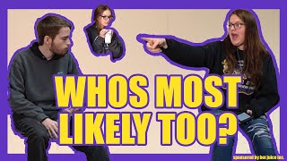 Who is More Likely To || The Barney Boiz