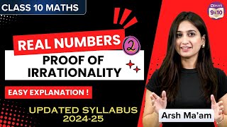 Real Numbers L-2 | Proof of Irrationality | Chapter - 1 | Class 10 Math | CBSE 2024-25