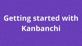 Webinar: Getting started with Kanbanchi