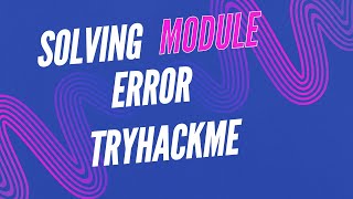 Tryhackme Module Solve Example || Tryhackme Module Solve Exam || Module Solve Error || T3ch R3m3mber