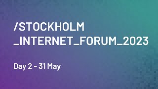 Stockholm Internet Forum | Closing of SIF23, Day 2