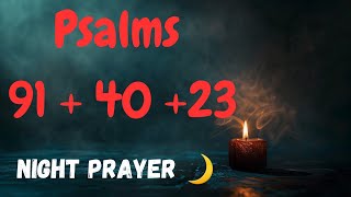 Night Prayer with Psalm 91 & Psalm 23