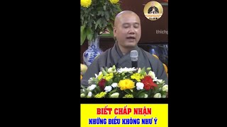 Biết Chấp Nhận những Điều Không Như Ý- Thầy Thích Pháp Hoà Và Những Câu Pháp Thoại Hay.