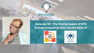 #59 Darlisa Diltz: The Rising Queen of NTX Entrepreneurship