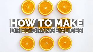 How to Make Dried Orange Slices for Crafting