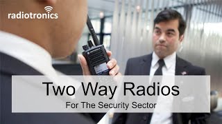 Two Way Radios For The Security Sector | Radiotronics