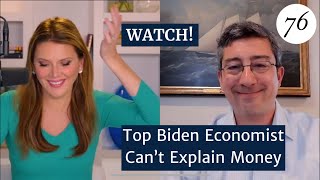 Top Biden Economist Can't Explain Money