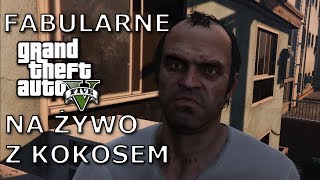 🔴 KOkosowe granie w GTA V - Napad na BRF, finał i zabawa w online