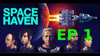 Space Haven: Episode 1 New Beginnings