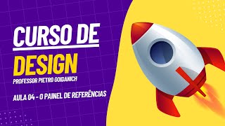 Curso de Design - Aula 4: O painel de referências