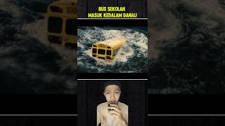 BUS SEKOLAH MASUK KEDALAM DANAU