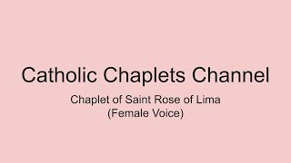 Chaplet of Saint Rose of Lima (Female Voice)