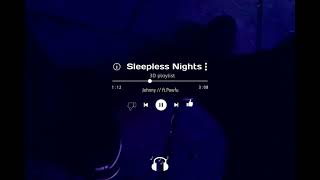 Johnny - Sleepless Nights 3D audio + reverb (ft. Powfu)