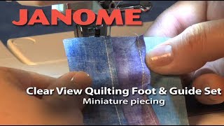 Clear View Quilting Foot & Guide Set   Miniature piecing