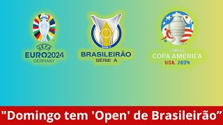 🔴  O que Esperar no Domingo | Jogos do Brasileirão Série A | Eurocopa 2024 | Copa América 2024