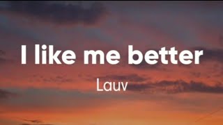 Lauv - I like me better (Lyrics)