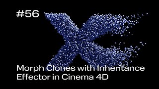 Cinema 4D Quick Tip #56 - Morph Clones with Inheritence Effector (Project File on Patreon)