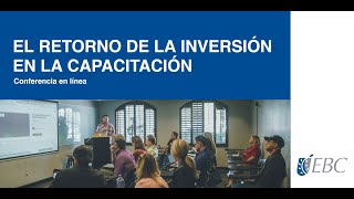 El Retorno de inversión (ROI) de la capacitación