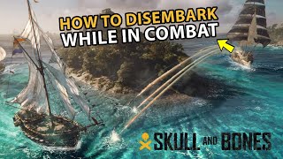 How To Disembark While in Combat in Skull & Bones