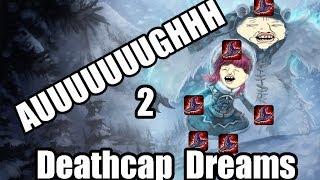 AUUUUUUGHHHHH 2 : Deathcap Dreams