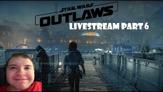 Star Wars Outlaws Walkthrough Livestream (Part 6)