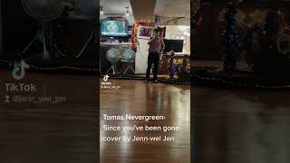 Tomas Nevergreen-Since you've been gone-cover by Jenn-wei Jen