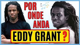 POR ONDE ANDA EDDY GRANT? | REI DO REGGAE DOS ANOS 80 | DON'T WANNA DANCE | ELECTRIC AVENUE 🎶