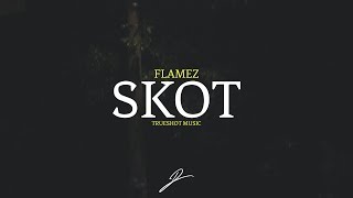 FLAMEZE - SKOT (OFFICIAL VIDEO)