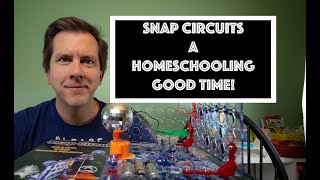 How useful are snap circuits for homeschooling?  A comprehensive review of this great product