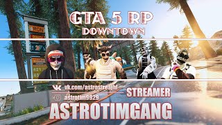 STREAM GTA 5 RP// SERVER: DOWNTOWN