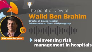 Reinventig risk management in hospitals | Walid Ben Brahim