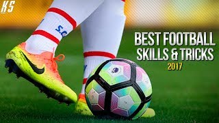 Best Football Skills & Tricks 2017 - HD