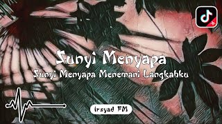 DJ SUNYI MENYAPA MENEMANI LANGKAHKU [ SUNYI MENYAPA ] DJ TIKTOK VIRAL TERBARU 2024 SLOW FULL BASS