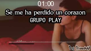 GRUPO PLAY - Se me ha perdido un corazon - (Remix) - DJ Danny!