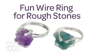 Cool Tools | Fun Wire Ring for Rough Stones by Jennifer Dins | Soldered Sterling Silver Ring