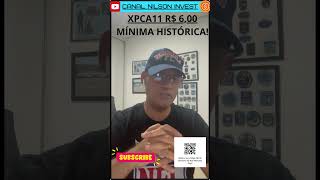 🫣FICARÁ ABAIXO DE R$ 6!? XPCA11 COM COTAÇÃO MÍNIMA! QUANDO SERÁ O FUNDO? #xpca11 #fiagro #fiagros😱