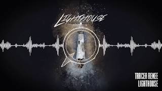 Tarcea Renee - Lighthouse (Audio)