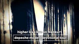 Depeche Mode - Higher Love (Frankfurt - Devotional Tour)