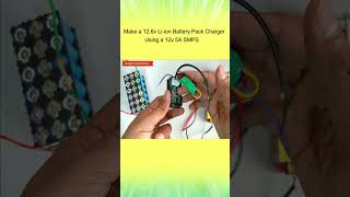 Make a 12.6v Li-ion Battery Pack Charger Using a 12v 5A SMPS #shorts #POWER_GEN #lithiumbattery