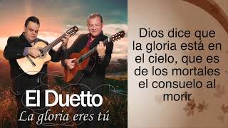 EL DUETTO - LA GLORIA ERES TU