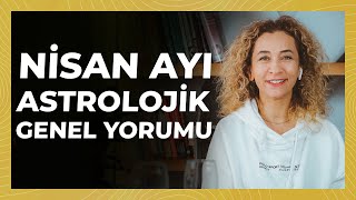 Nisan Ayı Genel Astroloji Yorumu